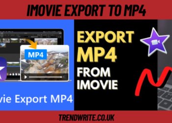 Struggling with iMovie Export to MP4? Here’s How to Do It Right